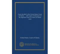 Cases decided in the United States Court of Claims ... with report of decisions of the Supreme Court in Court of Claims cases (v.220 (1979))