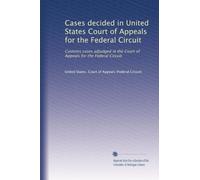 Cases decided in United States Court of Appeals for the Federal Circuit: Customs cases adjudged in the Court of Appeals for the Federal Circuit: Volume 3