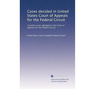 Cases decided in United States Court of Appeals for the Federal Circuit: Customs cases adjudged in the Court of Appeals for the Federal Circuit: Volume 2