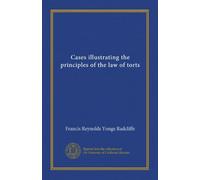 Cases illustrating the principles of the law of torts