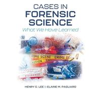 Cases in Forensic Science: What We Have Learned