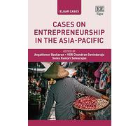 Cases on Entrepreneurship in the Asia-Pacific (Elgar Cases in Entrepreneurship)