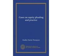 Cases on equity pleading and practice