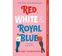 Casey McQuiston Red, White & Royal Blue (Tapa blanda)