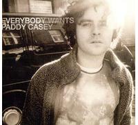 Casey, Paddy - Everybody Wants to. [Import]