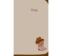 Casey The Sketchbook: Western Sketchbook for Drawing - Cowboy & Cowgirl Notebook with Boots and Hat Cover, Rustic Blank Journal for Artists