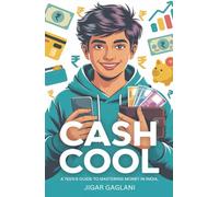 Cash Cool: A Teen’s Guide to Mastering Money in India