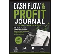 Cash Flow & Profit Journal for One Person Businesses: A 12-Month Financial Tracking Workbook for Solopreneurs, Freelancers and Small Service Business Owners