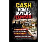 Cash for Your House? Read This First: What “We Buy Houses” Companies Don’t Tell You and How to Protect Yourself Before You Sign Anything