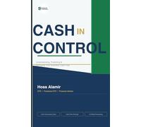 CASH IN CONTROL: Understanding, Predicting & Managing Your Business Cash Flow
