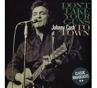Cash, Johnny - Don't Take Your Guns...