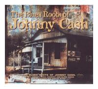 Cash, Johnny.=v - The Blues Roots Of Johnny Cash