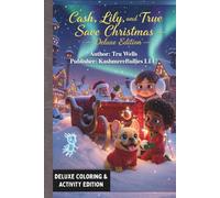 Cash, Lily, And True Save Christmas (Adventures With Cash The Fluffy Frenchie)