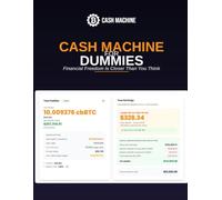 Cash Machine for dummies: Financial Freedom is closer than you think!