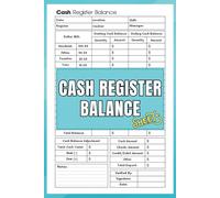 Cash Register Balance Sheets: Simple & Efficient Logbook for Daily Sales Tracking: Record Transactions, Monitor Cash Flow, and Keep Accurate Financial Records