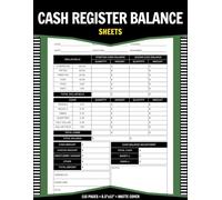 Cash Register Balance Sheets: Track And Organize Daily Drawer Count With Ease For Small Business | 110 Pages - 8.5"x11"