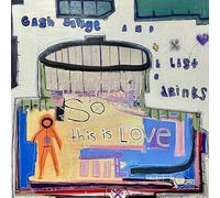 Cash Savage & The Last Drinks So This Is Love (Vinyl) 12" Album