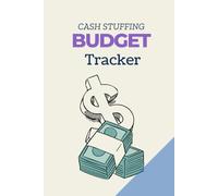 Cash Stuffing Budget Tracker: Ultimate Envelope Budgeting System to Track Your Monthly Expenses, Save Money & Crush Your Financial Goals