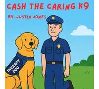 Cash the Caring K9 (K9 Cash, The Friendly Police Dog)