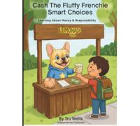 Cash The Fluffy Frenchie Smart Choices: Learning About Money & Responsibility
