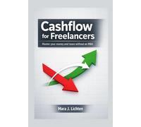 Cashflow for Freelancers: Master your money and taxes without an MBA