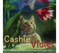 Cashie & Violet: A true story of an extraordinary friendship between a cat and a fish.