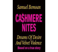CASHMERE NITES: Dreams of Desire and Velvet Violence (WOUNDMATES)