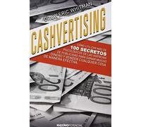 Cashvertising: Cómo utilizar más de 100 secretos psicológicos de las agencias publicitarias (SIN COLECCION)