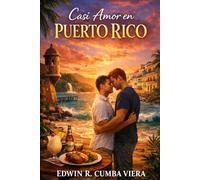 Casi Amor en Puerto Rico: Entre encuentros inesperados y decisiones que lo cambian todo