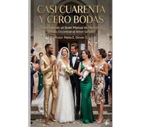 CASI CUARENTA Y CERO BODAS: Desarrollando un Buen Manual de Marketing podrás Encontrar el Amor Soñado