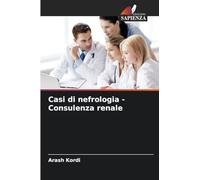 Casi di nefrologia - Consulenza renale