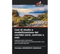 Casi di studio e modellizzazione dei corridoi nord, centrale e sud