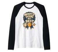 Casi Estoy Haciendo mi Mejor Esfuerzo Humor Camiseta Manga Raglan