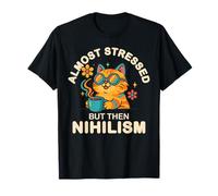 Casi Estresado Pero Luego Nihilismo Groovy Cat Nihilist Camiseta
