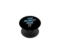 Casi lo tenías Mensajes de Texto Divertidos Citas Divertidas de Humor PopSockets PopGrip Adhesivo