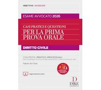 Casi pratici e questioni per la prima prova orale. Diritto civile esame avvocato 2026. Con aggiornameto online. Con gratis per te Jusdì, Le principali sentenze appena depositate (Obiettivo avvocato)