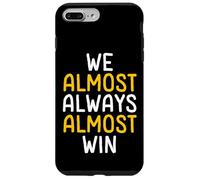 Casi Siempre Casi ganamos Fanático de los Deportes Carcasa para iPhone 7 Plus/8 Plus
