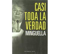 Casi toda la verdad | Josep Maria Minguella