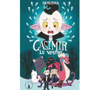 Casimir le vampire: Un roman fantastique drôle pour enfants de 7 à 10 ans (Drôles de frissons)