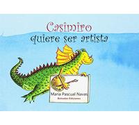 Casimiro quiere ser artista (Caballo azul)