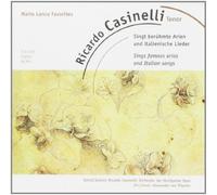 Casinelli, Ricardo (Tenor) - Ber Hmte Arien + Ital. Lieder