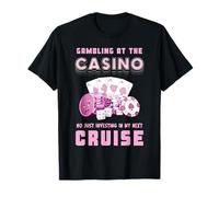 Casino Gambling Invertir mis próximas fichas y Tarjetas de póquer de Crucero Camiseta