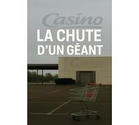 Casino: La chute d'un géant