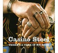 Casino Steel - There Is a Tear in My Bea