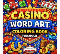 Casino Word Art Coloring Book For Adults: Bold & Easy Lucky Quotes, Vegas Sayings, And Fun Relaxing Designs