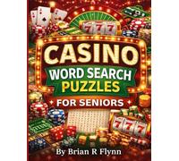 CASINO WORD SEARCH PUZZLE FOR SENIORS: LARGE PRINT FUN WITH CLASSIC CASINO GAMES,SLOTS,AND GAMBLING TERMS