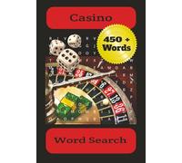 Casino Word Search: Word Searches with Easy to Read Print about Casinos, Types of Experiences, Types of Security and Much More | 6x9 inches, 110 pages ... ... Gifts for Vacations and Free Time.