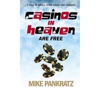Casinos in Heaven are Free: A tale of small-town greed and cunning