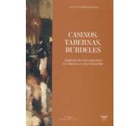 Casinos Tabernas Burdeles