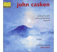 Casken, John - Darting the Skiff / Maharal Dreaming